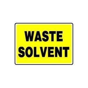  WASTE SOLVENT 10 x 14 Plastic Sign