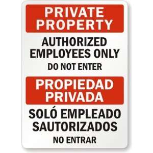   Propiedad Privada, Solo Empleado Sautorizados Aluminum Sign, 18 x 12