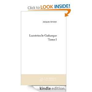 Luctérios le cadurque (French Edition) Jacques Strobel  