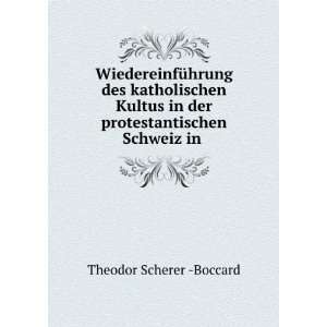   in der protestantischen Schweiz in . Theodor Scherer  Boccard Books