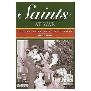  SAINTS AT WAR  ILl be Home for Christmas Robert C 