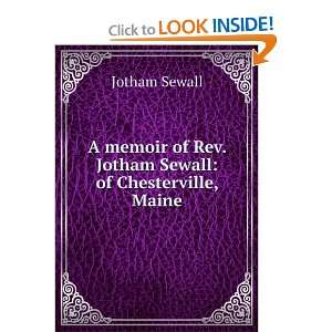   of Rev. Jotham Sewall of Chesterville, Maine Jotham Sewall Books