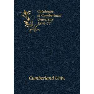   Catalogue of Cumberland University. 1876 77 Cumberland Univ. Books