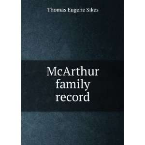  McArthur family record Thomas Eugene Sikes Books