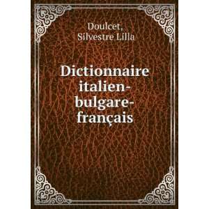   italien bulgare franÃ§ais Silvestre Lilla Doulcet Books