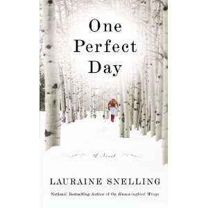   Perfect Day A Novel [Mass Market Paperback] Lauraine Snelling Books