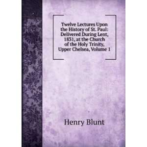   Lent, 1831, at the Church of the Holy Trinity, Upper Chelsea, Volume 1