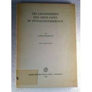   Der Edge Insel in S?dostspitzbergen Alfred Wirthmann Books