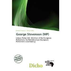   George Stevenson (MP) (9786138451402) Delmar Thomas C. Stawart Books