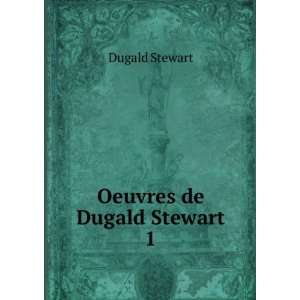  Oeuvres de Dugald Stewart. 1 Dugald Stewart Books