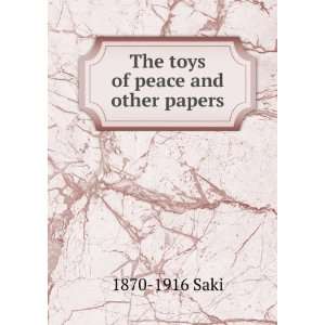  The toys of peace and other papers 1870 1916 Saki Books