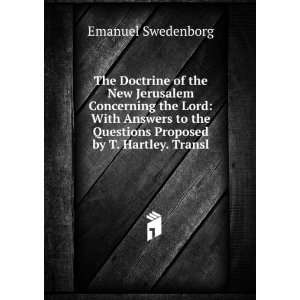   Questions Proposed by T. Hartley. Transl Emanuel Swedenborg Books