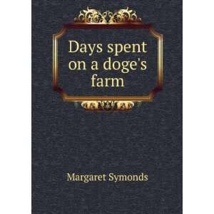  Days spent on a doges farm Margaret Symonds Books