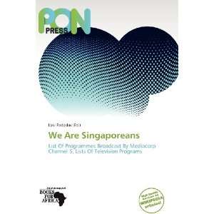  We Are Singaporeans (9786138907817) Loki Radoslav Books