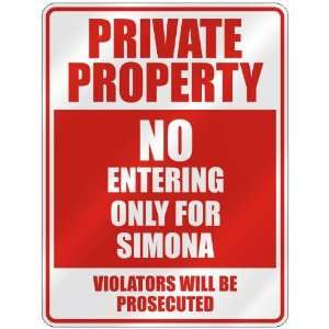   PROPERTY NO ENTERING ONLY FOR SIMONA  PARKING SIGN