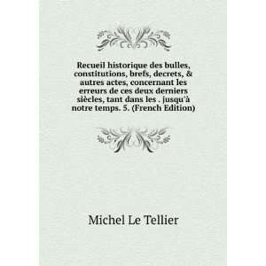   jusquÃ  notre temps. 5. (French Edition) Michel Le Tellier Books