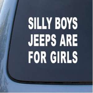 SILLY BOYS JEEPS ARE FOR GIRLS   Car, Truck, Notebook, Vinyl Decal 