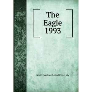  The Eagle. 1993 North Carolina Central University Books