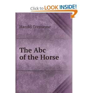  The Abc of the Horse Harold Tremayne Books