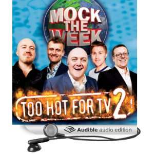  Mock the Week Too Hot for TV 2 (Audible Audio Edition 
