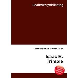  Isaac R. Trimble Ronald Cohn Jesse Russell Books