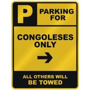  PARKING FOR  CONGOLESE ONLY  PARKING SIGN COUNTRY CONGO 