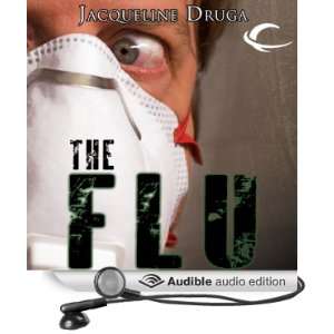  The Flu (Audible Audio Edition) Jacqueline Druga, Dave 