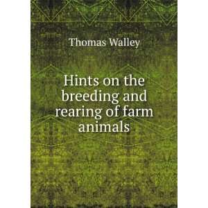   on the breeding and rearing of farm animals Thomas Walley Books