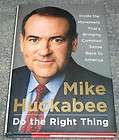 Mike Huckabee Signed Autographed Do The Right Thing book PROOF