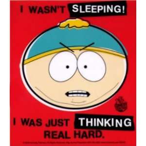 South Park Wasnt Sleeping Just Thinking Cartman Sticker 