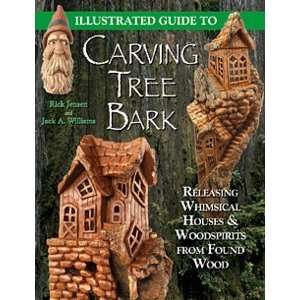  Illustrated Guide to Carving Tree Bark By Jack A. Williams 