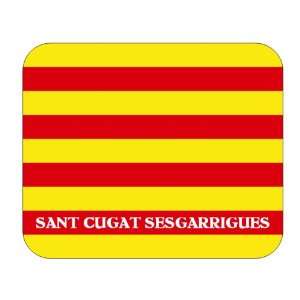  Catalunya (Catalonia), Sant Cugat Sesgarrigues Mouse Pad 