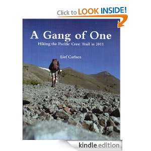 Gang of One   Hiking the Pacific Crest Trail in 2011 Lief Carlsen 