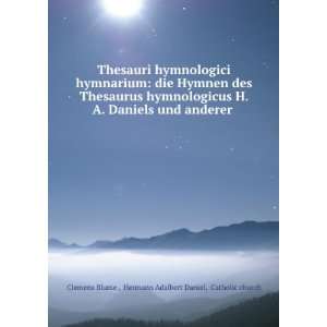  hymnarium die Hymnen des Thesaurus hymnologicus H. A. Daniels 