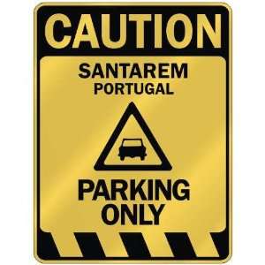   SANTAREM PARKING ONLY  PARKING SIGN PORTUGAL