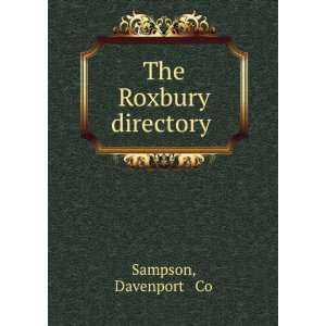  The Roxbury Directory . Davenport & Co Sampson Books