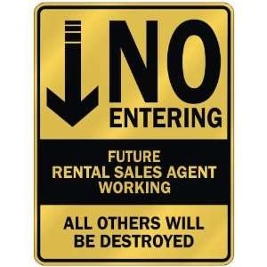   NO ENTERING FUTURE RENTAL SALES AGENT WORKING  PARKING 