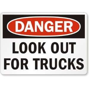  Danger Look Out For Trucks Plastic Sign, 10 x 7 Office 