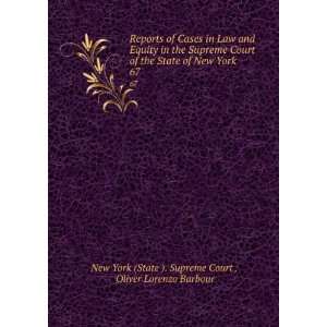   . 67 Oliver Lorenzo Barbour New York (State ). Supreme Court  Books