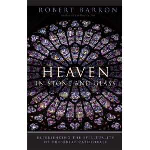   Spirituality of the Great Cathedrals [Paperback] Robert Barron Books