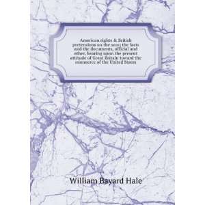   toward the commerce of the United States William Bayard Hale Books