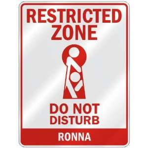   RESTRICTED ZONE DO NOT DISTURB RONNA  PARKING SIGN