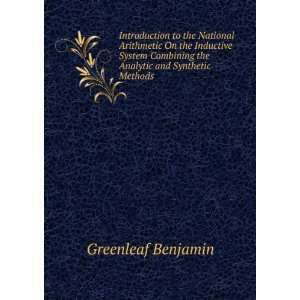   the Analytic and Synthetic Methods . Greenleaf Benjamin Books