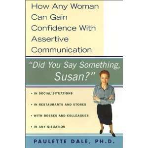   With Assertive Communication [Paperback] Paulette Dale Books
