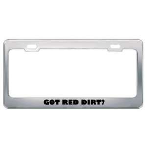  Got Red Dirt? Music Musical Instrument Metal License Plate 