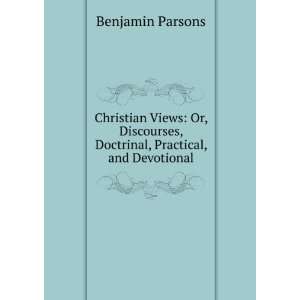   , Doctrinal, Practical, and Devotional Benjamin Parsons Books