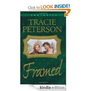 Framed (Portraits Series #6) Tracie Peterson  Kindle 
