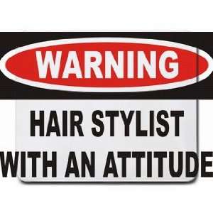  Warning Hair Stylist with an attitude Mousepad Office 