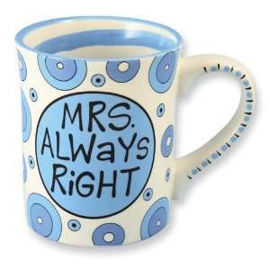  Our Name Is Mud Mrs. Always Right 14 oz. Mug Jewelry