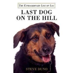 com Last Dog on the Hill The Extraordinary Life of Lou   [LAST DOG 